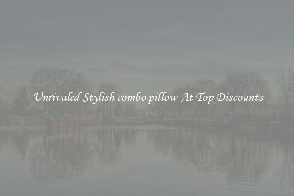Unrivaled Stylish combo pillow At Top Discounts