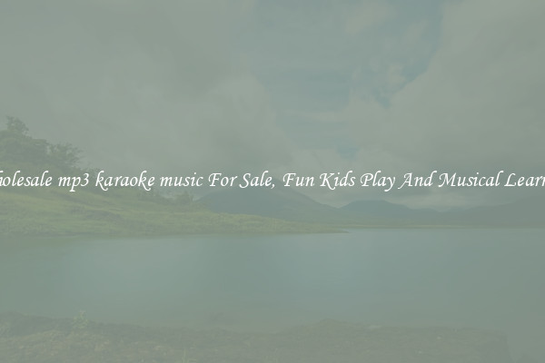 Wholesale mp3 karaoke music For Sale, Fun Kids Play And Musical Learning