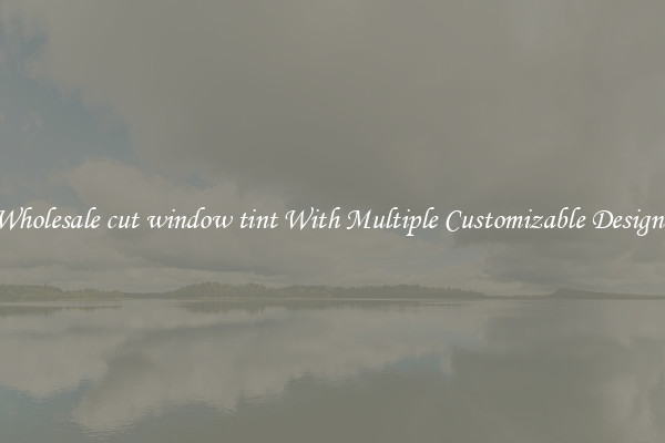 Wholesale cut window tint With Multiple Customizable Designs