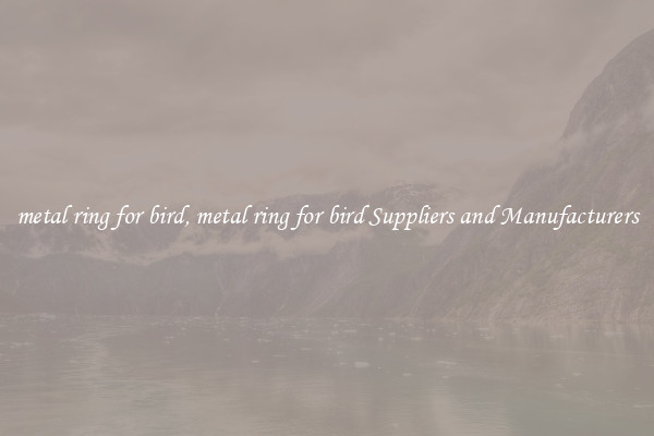 metal ring for bird, metal ring for bird Suppliers and Manufacturers