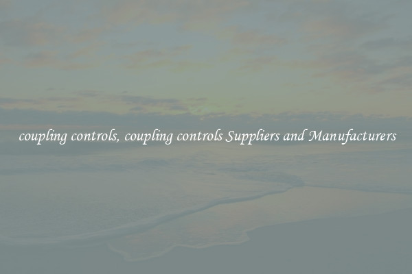 coupling controls, coupling controls Suppliers and Manufacturers