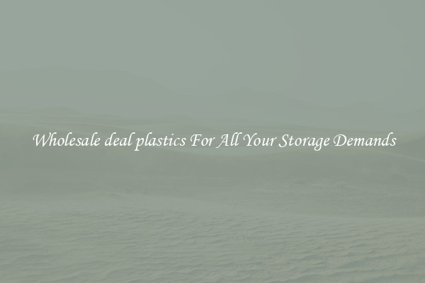 Wholesale deal plastics For All Your Storage Demands