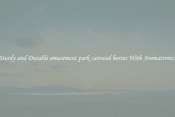 Sturdy and Durable amusement park carousel horses With Animatronics