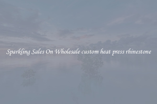 Sparkling Sales On Wholesale custom heat press rhinestone