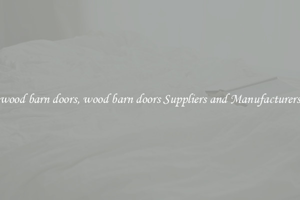 wood barn doors, wood barn doors Suppliers and Manufacturers