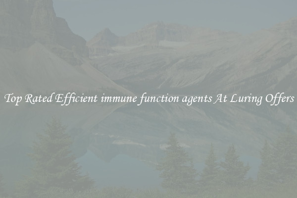 Top Rated Efficient immune function agents At Luring Offers