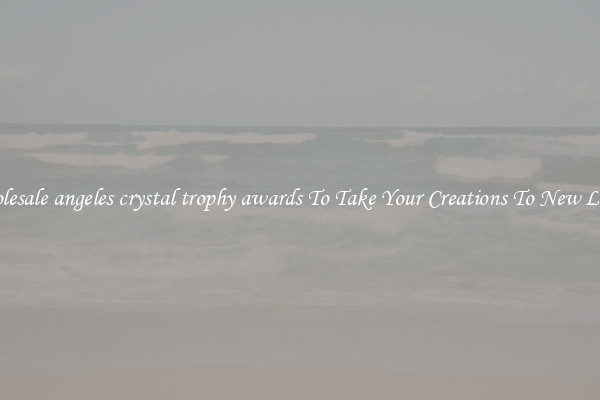 Wholesale angeles crystal trophy awards To Take Your Creations To New Levels