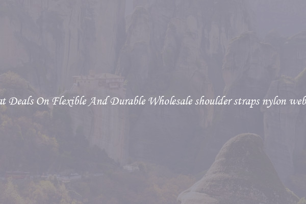 Great Deals On Flexible And Durable Wholesale shoulder straps nylon webbing