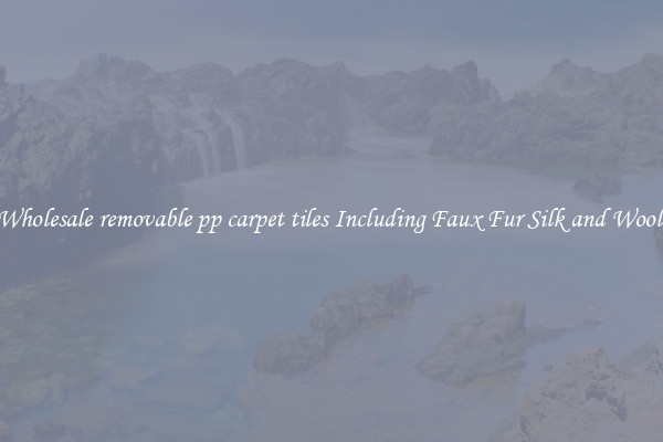 Wholesale removable pp carpet tiles Including Faux Fur Silk and Wool 
