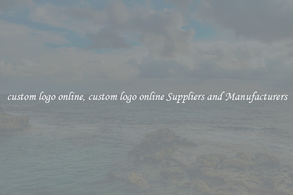 custom logo online, custom logo online Suppliers and Manufacturers